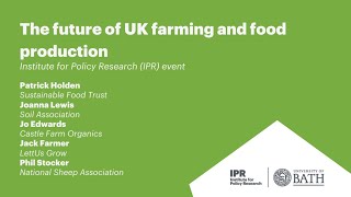 The future of UK farming and food production