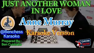 JUST ANOTHER WOMAN IN LOVE, Artist: Anne Murray, Content Creator, Ben Custodio@BenchessKaraoke