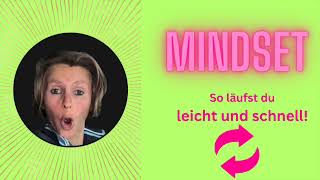 Das perfekte Läufer-Mindset - so läufst du leicht und schnell!!!