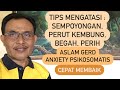 Tips Mengatasi : Sempoyongan, Perut Kembung dan Begah