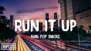 NAV - Run It Up ft. Pop Smoke (Lyrics)