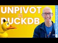 Transposing columns to rows with UNPIVOT in DuckDB