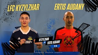 ФИНАЛ ТУРНИРА !!! - LFC KYZYLZHAR vs ERTIS AUDANY (1-0) / FINAL / FF 20 TOURNAMENT