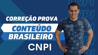 Correção Prova Completa CNPI - Conteúdo Brasileiro