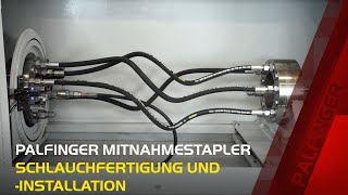 PALFINGER Mitnahmestapler - Schlauchfertigung und -installation