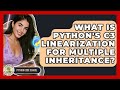 What Is Python's C3 Linearization For Multiple Inheritance? - Python Code School