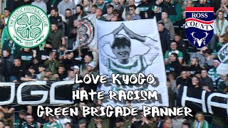 Celtic 3 - Ross County 0 - Love Kyogo Hate Racism - 古橋 亨梧 - Green Brigade Banner - 11 September 2021