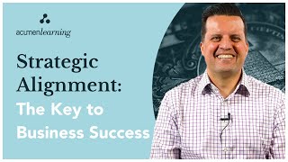 Strategic Alignment:The Key to Business Success