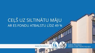 Ceļš uz siltinātu māju ar ES fondu atbalstu līdz 49 %