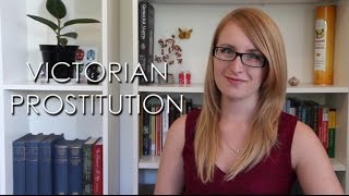 Victorian Prostitution - The Great Social Evil