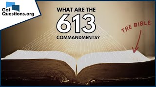 What are the 613 commandments in the Old Testament Law? | GotQuestions.org