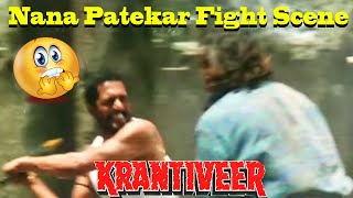 Nana Patekar Fight Scene | Krantiveer Movie