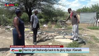 NAMPA TV: Hard to get Okahandja back to its glory days: //Garoeb