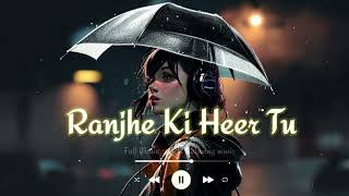 Ranjhe Ki Heer Tu ❤️ - Most Viral Music - New  Trending Song -  All Round Music #lofi #music