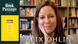 Alix Ohlin with Laura van den Berg - We Want What We Want | Conversations with Authors