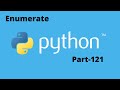 Enumerate in Python Part 121