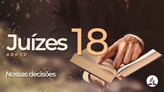 Juízes 18 |  Reavivadospsp | Pastor Adolfo Suárez