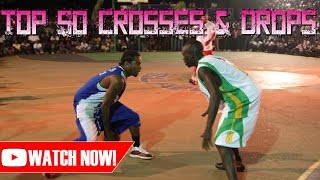 TOP 50 GREATEST CROSSES & DROPS IN AND1/BALLUP HISTORY!