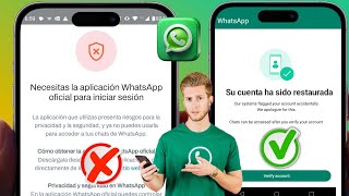 Necesitas la aplicación oficial WhatsApp para iniciar sesión - SOLUCIÓN