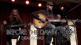 Before The Dawn - Deadsong [Unplugged] (Official Music Video)