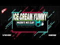 Ice Cream Yummy ( TikTok Remix ) DjTibz 2024