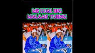 Mr Lual Big- Malual Tueng ( Malual Tueng by Mr Lual Big ) Mr Lual Big new song