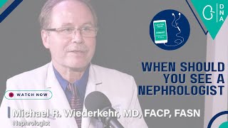 When Should You See a Nephrologist