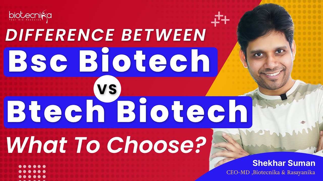 Difference Between Bsc Biotech Vs Btech Biotech - What To Choose? - YouTube