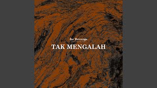 Tak Mengalah