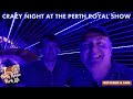 Crazy Night at the Perth Royal Show