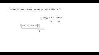 Chemistry Help: Calculate the Molar Solubility Cr(OH)3 - Chromium (III) Hydroxide
