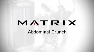 Ultra Series | Abdominal Crunch  | Setup \u0026 Movements | Matrix Fitness