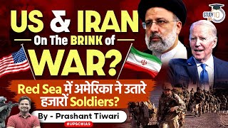 Will the US go to WAR with Iran? | Massive American Army Build-up on Red Sea | UPSC