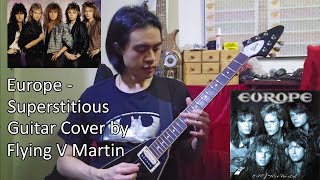 Europe - Superstitious | Guitar cover by Flying V Martin