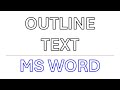 How To Outline Text In MS Word