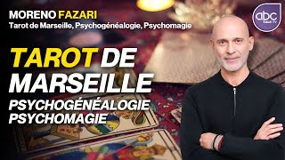 Mieux SE CONNAÎTRE grâce au TAROT et à la PSYCHOGÉNÉALOGIE - Moreno FAZARI