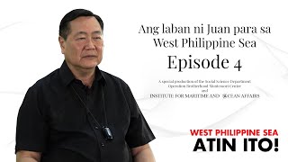 Ang laban ni Juan para sa West Philippine Sea - Episode 4