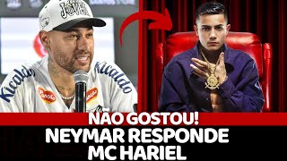 NEYMAR RESPONDE MC HARIEL