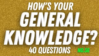 Can You Answer These General Knowledge Questions? | Ultimate Trivia Quiz Game #38