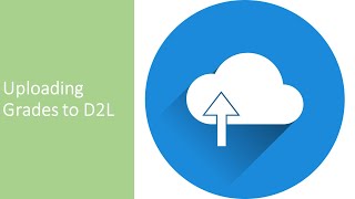 Uploading Grades to D2L