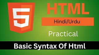HTML Basic Syntax Practical in Hindi / Urdu