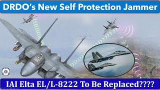 DRDO’s New Self Protection Jammer Pod | IAI Elta EL/L-8222 To Be Replaced????