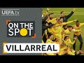 #UEL Final ON THE SPOT | VILLARREAL