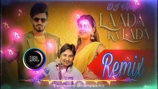 Laada Ka Lada | Haye re mere jigar ke chale | Pranjal D, Aman J | New Haryanavi Song Remix Song 2023