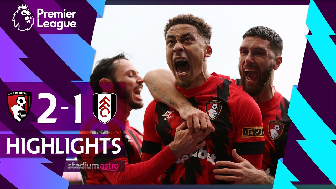 EPL Highlights: Bournemouth 2 - 1 Fulham | Astro SuperSport - YouTube