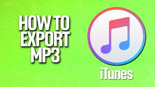 How To Export MP3 In iTunes Tutorial