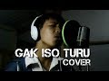 BAYU SKAK WTB - GAK ISO TURU  ( COVER ) Ost. Film YOWIS BEN