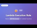 Lambda Execution Role: Master IAM Permissions for AWS Lambda Functions