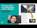 Pinning a video on scroll without code in Webflow - Tutorial (2021)