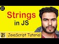 #22 Strings in JS | String Literal , String Object| Escape Sequences | Basics of JavaScript Strings